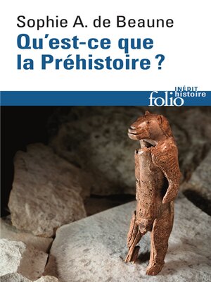 cover image of Qu'est-ce que la Préhistoire ?